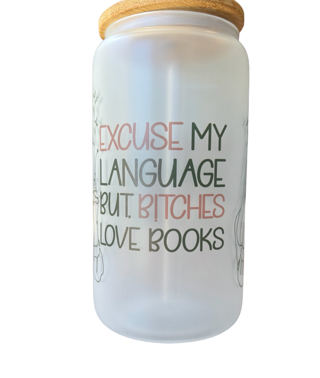 Excuse My Language Sublimated 16oz Frosted Libbey Glass Can with Bamboo Lid and reusable straw.