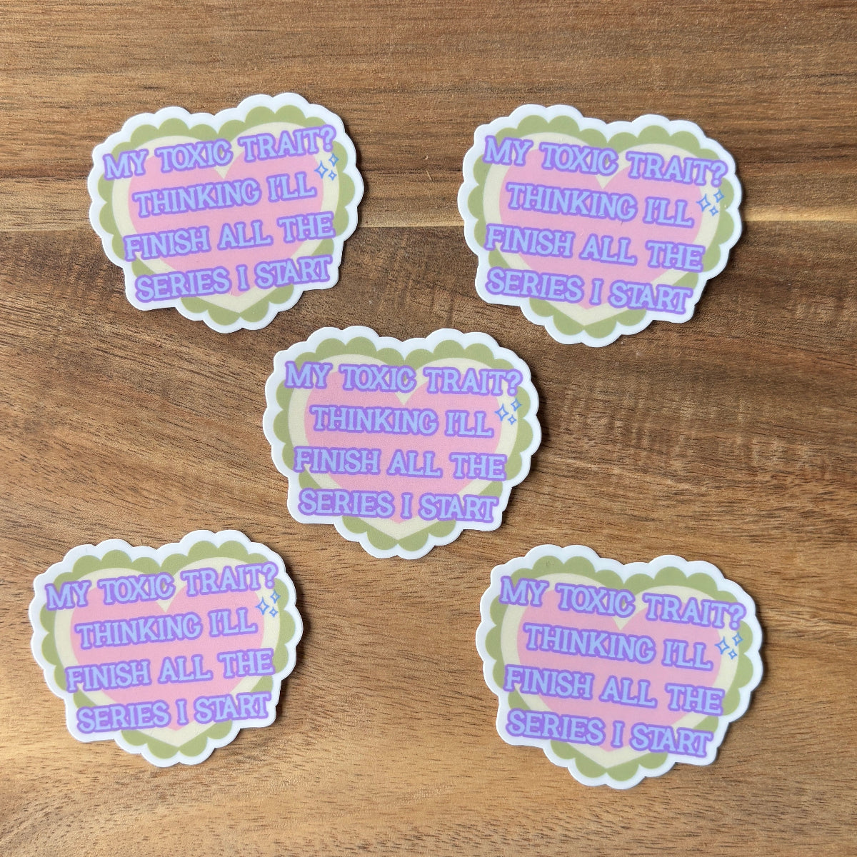 My Toxic Trait? Vinyl Die Cut Laminated Sticker