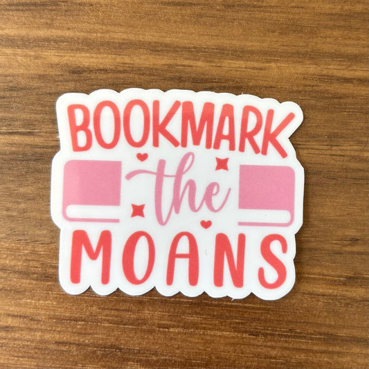 Bookmark the Moans Vinyl Die Cut Laminated Sticker