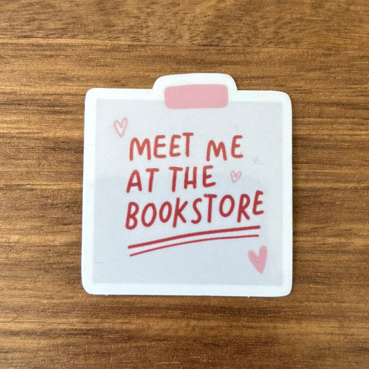 Meet Me at the Bookstore Vinyl Die Cut Laminated Sticker