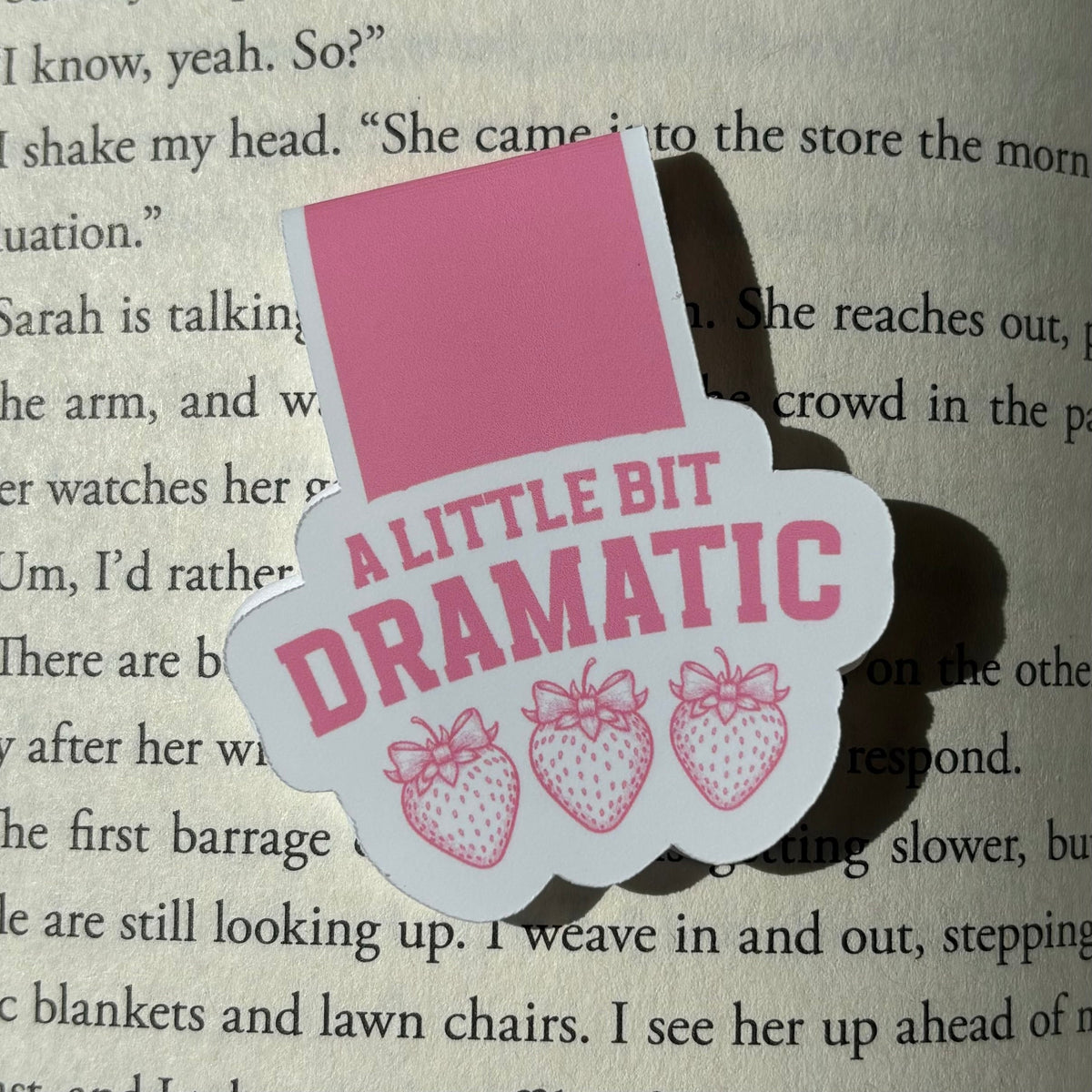 A Little Bit Dramatic Magnetic Bookmark