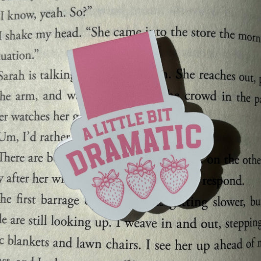 A Little Bit Dramatic Magnetic Bookmark