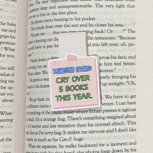 Realistic Goals: Cry Over 5 Books This Year Magnetic Bookmark